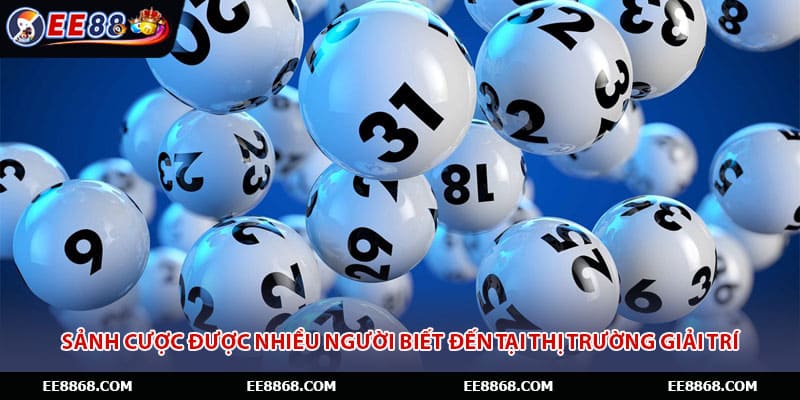 Sảnh cược được nhiều người biết đến tại thị trường giải trí